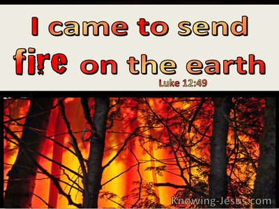 Luke 12:49 I Came To Send Fire On The Earth (windows)03:03